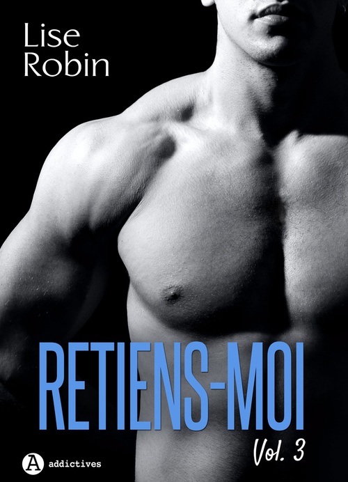 Couverture ebook de Retiens-moi - Vol. 3, de Lise Robin