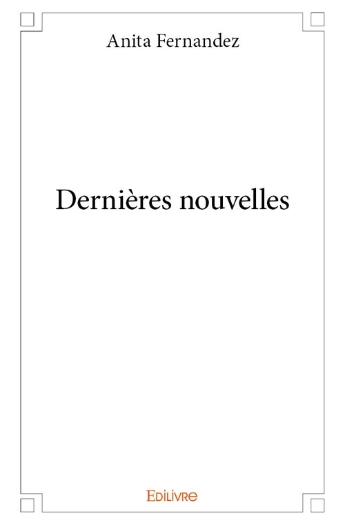 Couverture ebook de Dernières nouvelles, de Anita Fernandez
