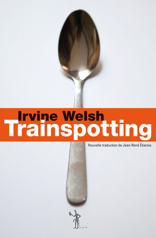 Couverture ebook de TRAINSPOTTING, de Irvine Welsh, Jean-Rene Etienne