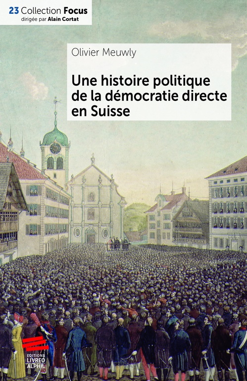 ebook cover of Une histoire politique de la démocratie directe en Suisse, by Olivier Meuwly