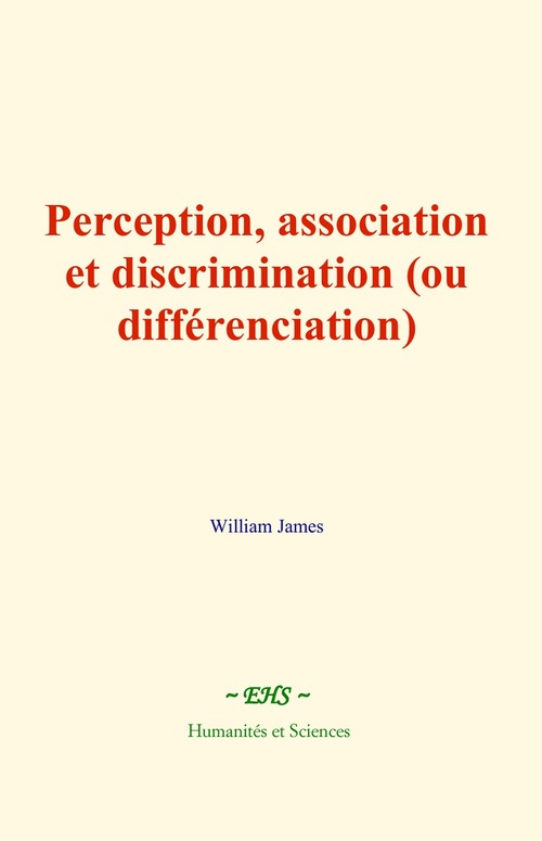 Couverture ebook de Perception, association et discrimination (ou différenciation), de William James