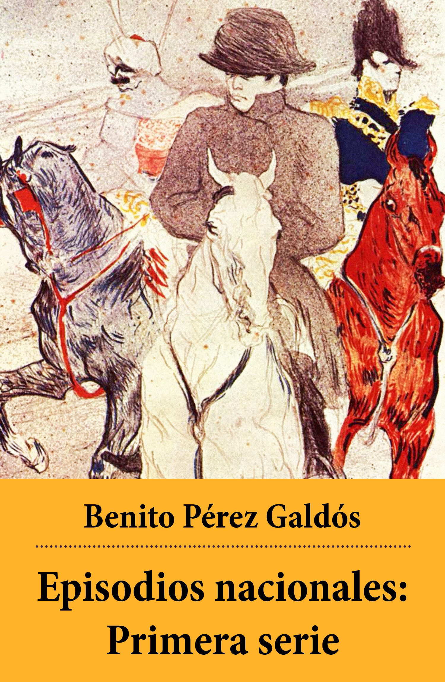 ebook cover of Episodios nacionales: Primera serie, by Benito Perez Galdos