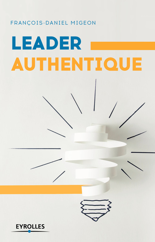 Couverture ebook de Leader authentique, de François-Daniel Migeon