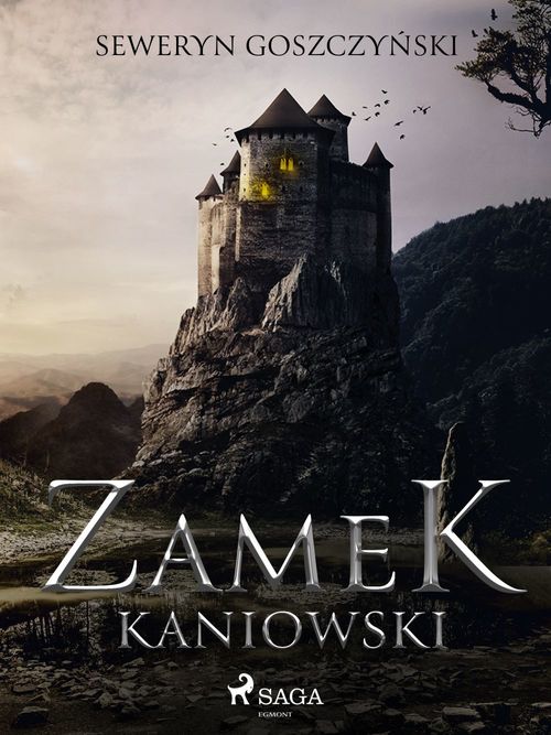 Couverture ebook de Zamek kaniowski, de Seweryn Goszczy'Nski