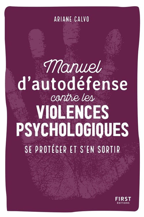 ebook cover of Manuel d'auto-défense contre les violences psychologiques - Se protéger et s'en sortir, by Ariane Calvo