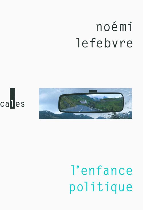 Couverture ebook de L'enfance politique, de Noémi Lefebvre