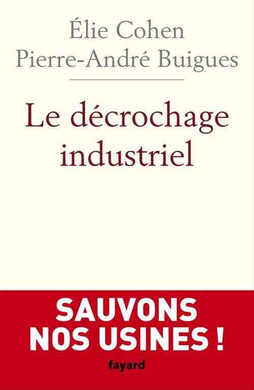 Couverture ebook de Le Décrochage industriel, de Pierre-andré Buigues, Elie Cohen