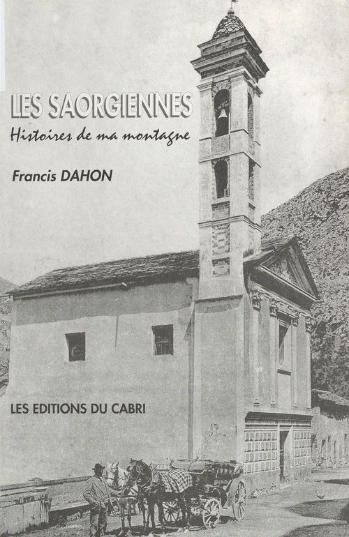 ebook cover of Les Saorgiennes : Histoires de ma montagne, by Francis Dahon