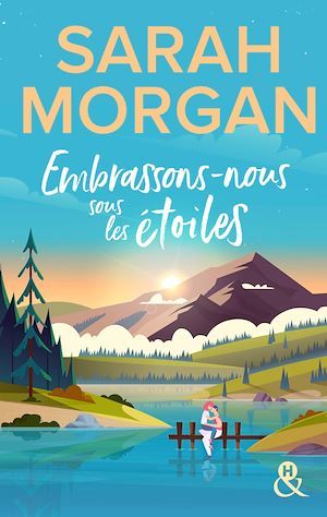 ebook cover of Embrassons-nous sous les étoiles, by Sarah Morgan