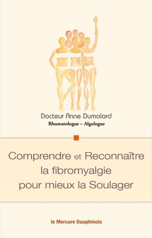 Couverture ebook de Comprendre et Reconnaître la fibromyalgie pour mieux la Soulager, de Anne Dumolard