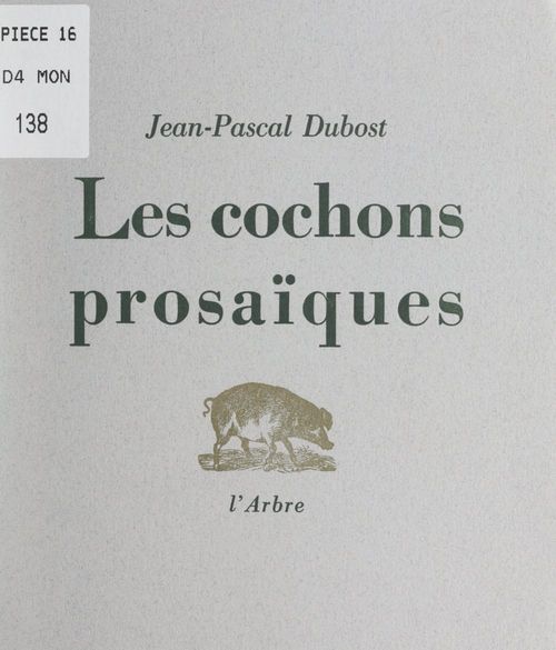 Couverture ebook de Les cochons prosaïques, de Jean-Pascal Dubost
