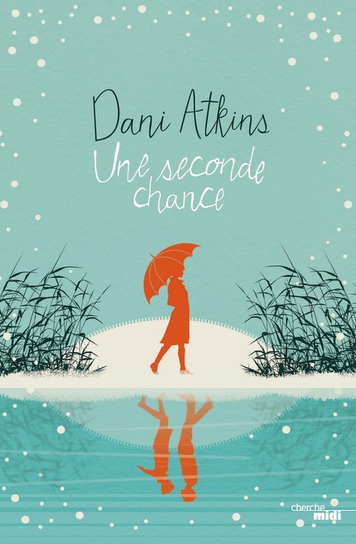 ebook cover of Une seconde chance, by Dani Atkins