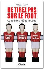 ebook cover of Ne tirez pas sur le foot, by Pascal Perri