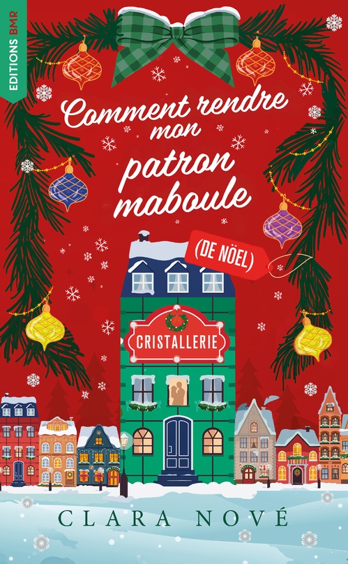 Couverture ebook de Comment rendre mon patron maboule (de Noël), de Clara Nové
