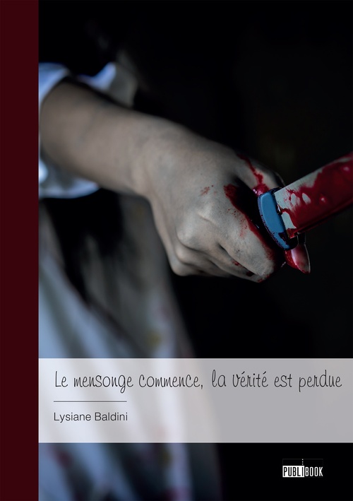 ebook cover of Le mensonge commence, la vérité est perdue, by Lysiane Baldini