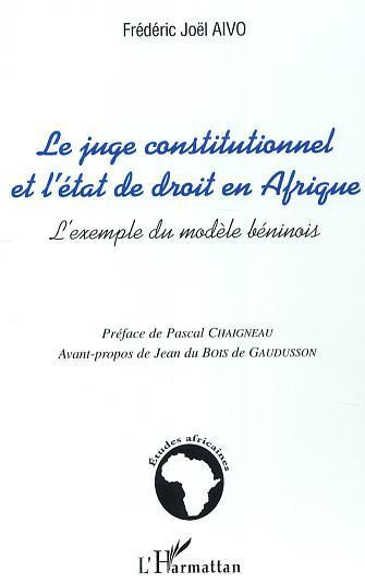 ebook cover of Le juge constitutionnel et l'état de droit en Afrique, by Frédéric joël Aivo