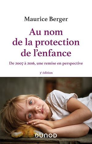 Couverture ebook de Au nom de la protection de l'enfance - 3e éd., de Maurice Berger