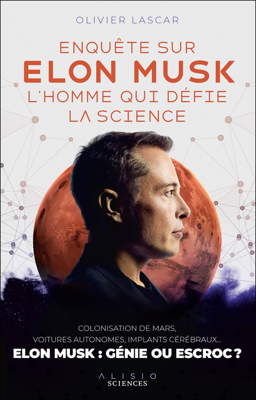 ebook cover of Enquête sur Elon Musk, l'homme qui défie la science, by Olivier Lascar