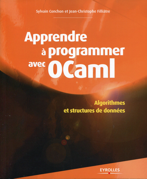 Couverture ebook de Apprendre à programmer avec OCaml, de Sylvain Conchon, Jean-christophe Filliâtre
