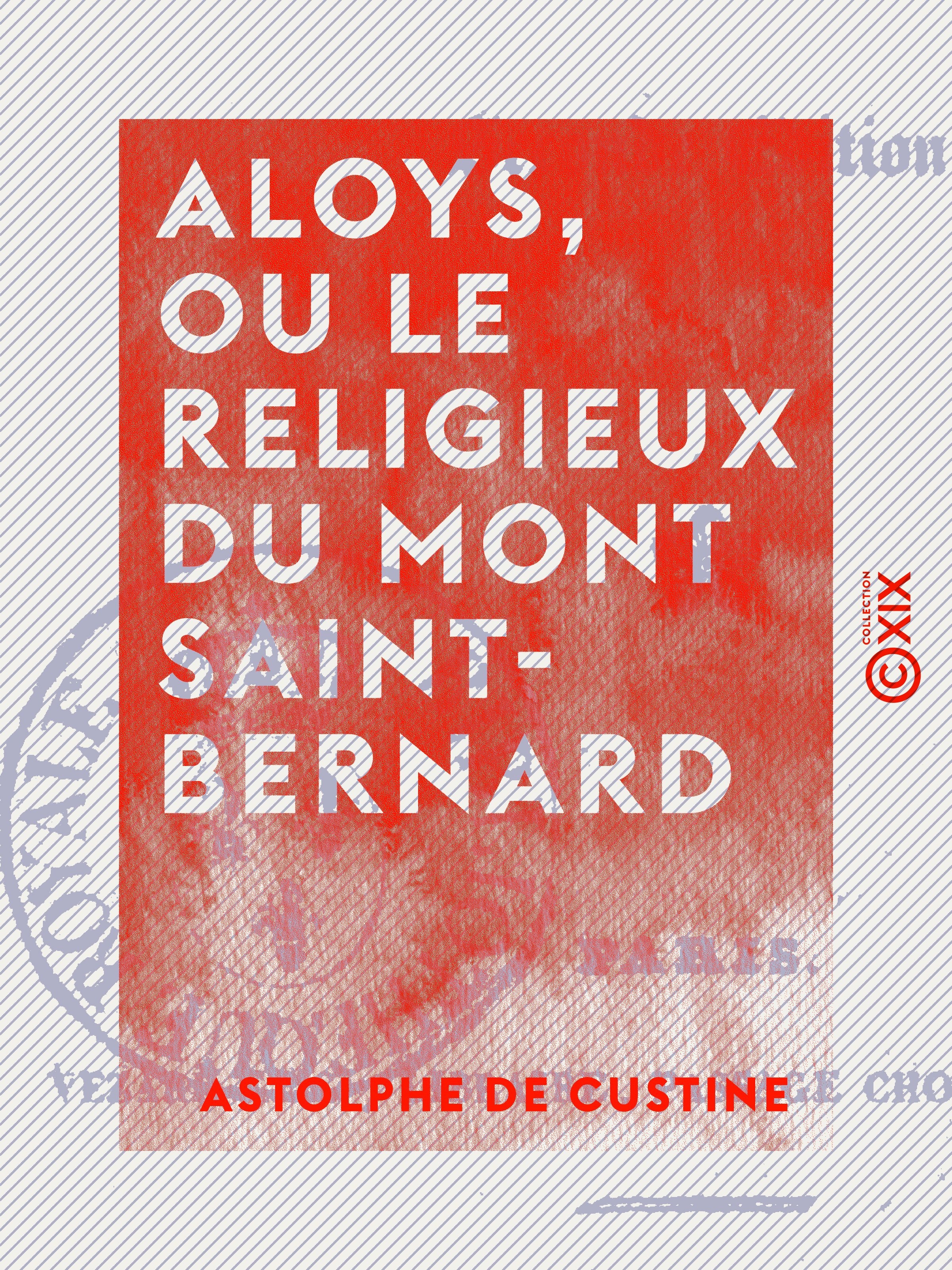ebook cover of Aloys, ou Le Religieux du mont Saint-Bernard, by Astolphe De Custine