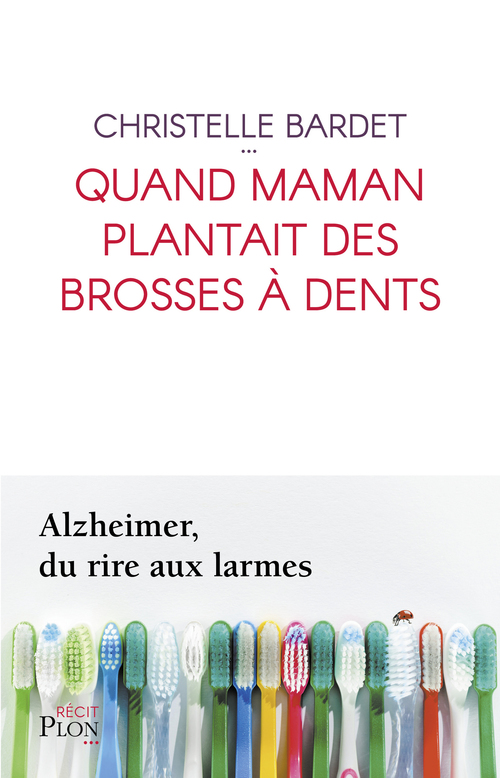 Couverture ebook de Quand Maman plantait des brosses à dents, de Christelle Bardet