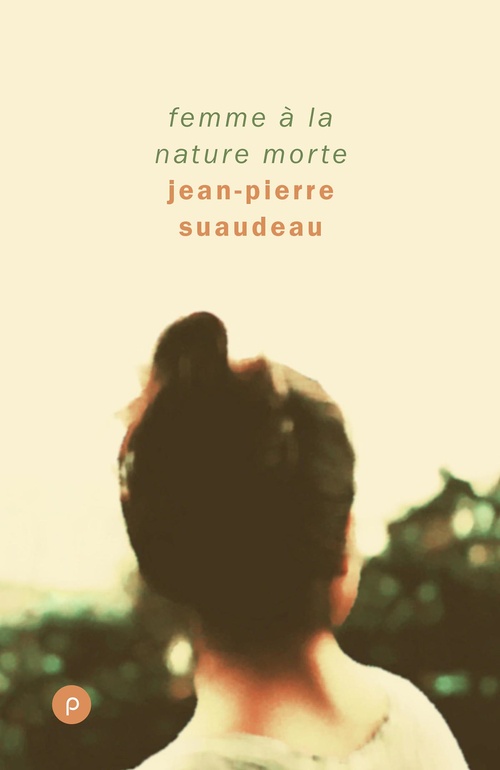 ebook cover of Femme à la nature morte, by Jean-Pierre Suaudeau