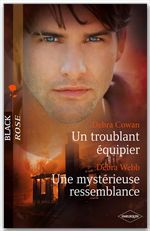 Couverture ebook de Un troublant équipier - Une mystérieuse ressemblance, de Debra Cowan, Debra Webb