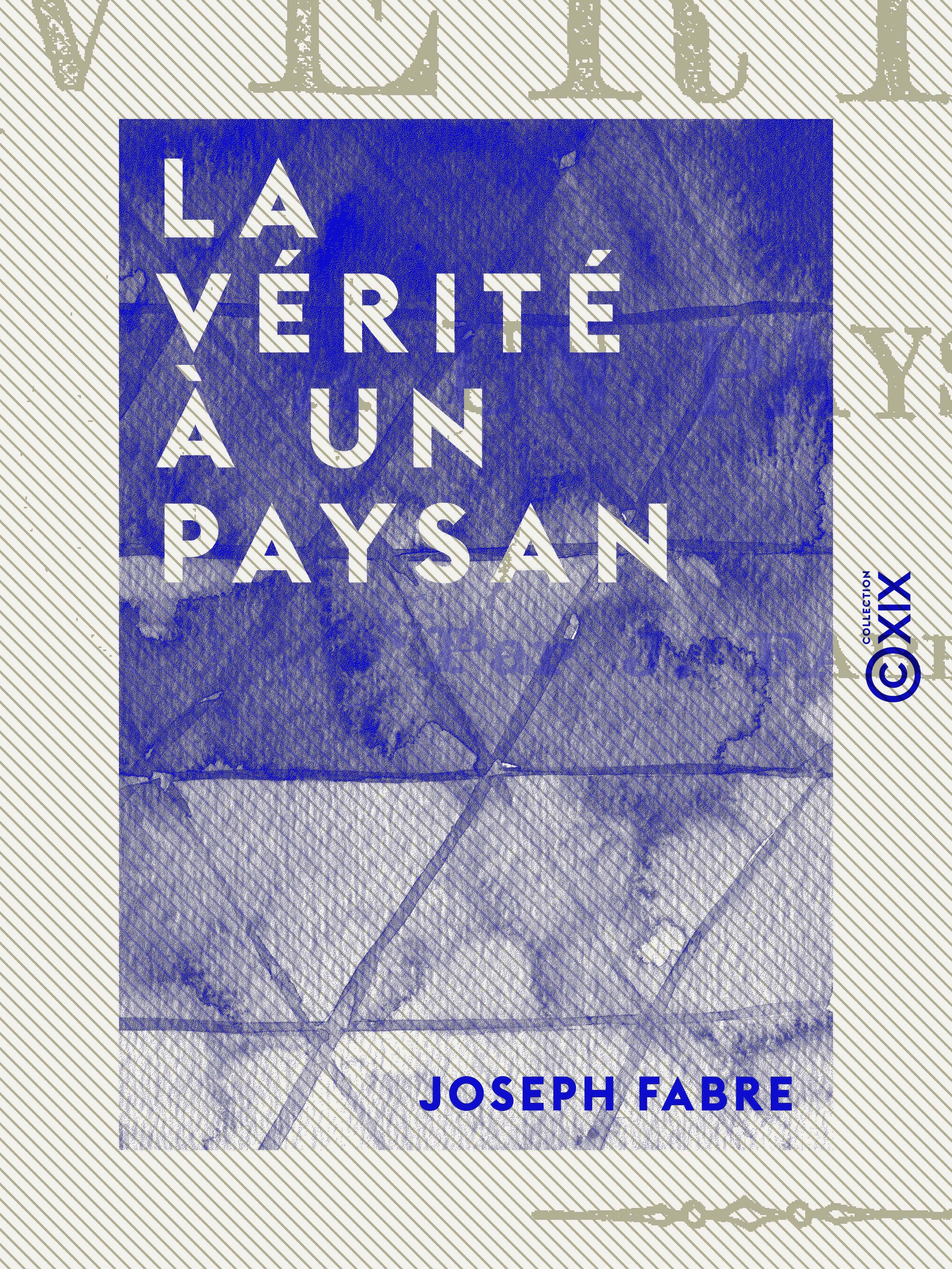 Couverture ebook de La Vérité à un paysan, de Joseph Fabre