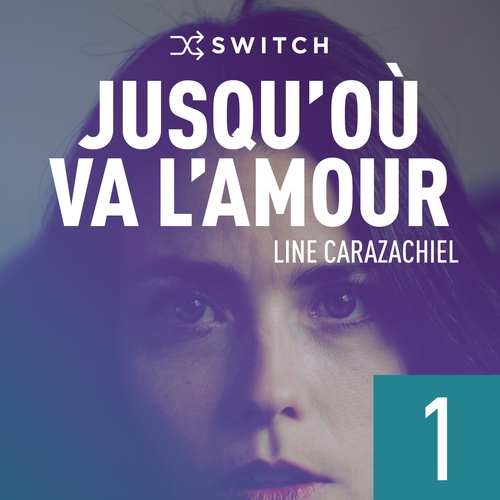 audiobook cover of Jusqu'où va l'amour 1, by Line Carazachiel
