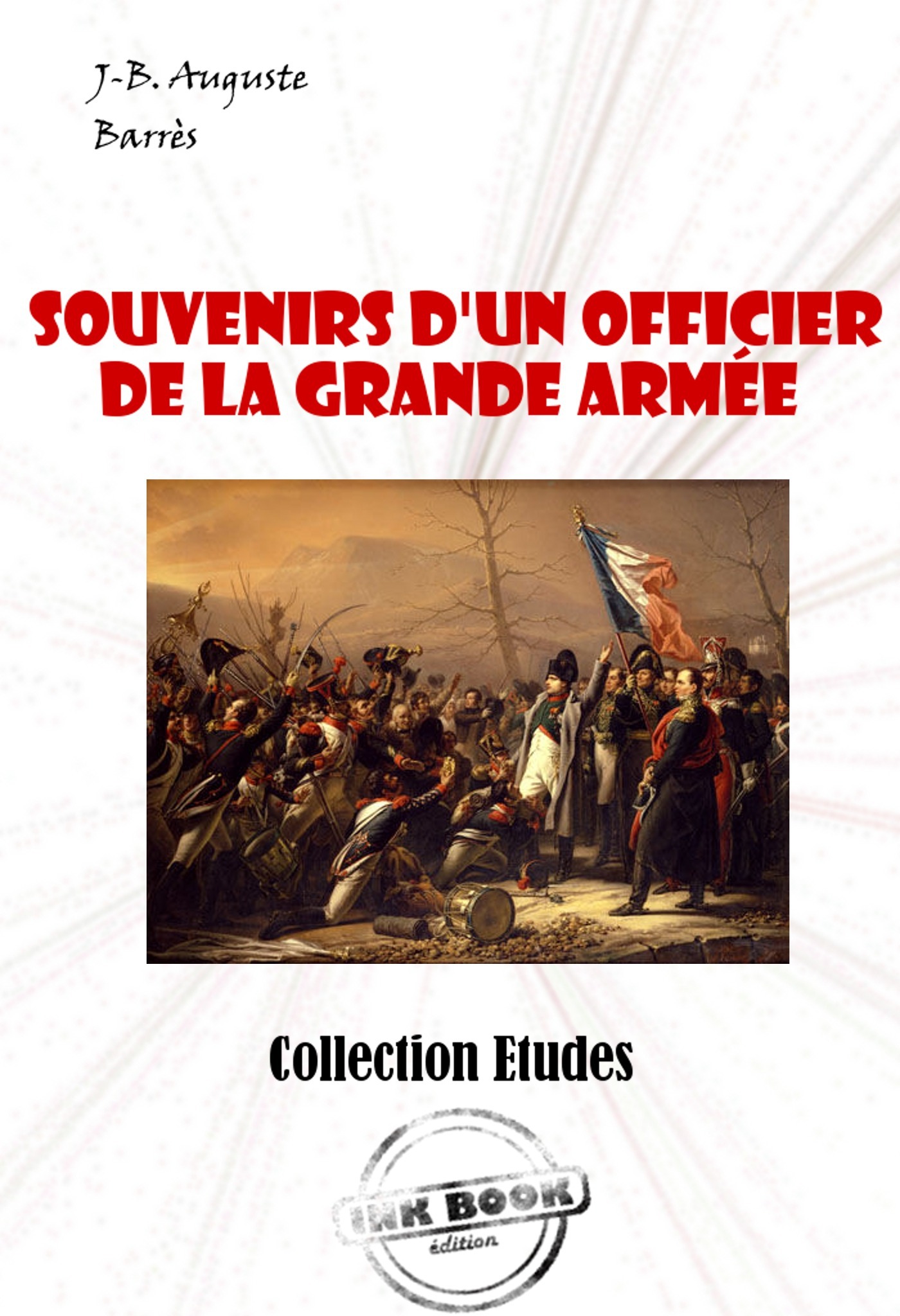 Couverture ebook de Souvenirs d´un Officier de la Grande Armée, de Jean-Baptiste Auguste Barres