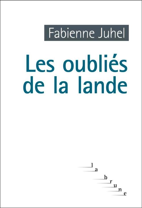 Couverture ebook de Les oubliés de la lande, de Fabienne Juhel