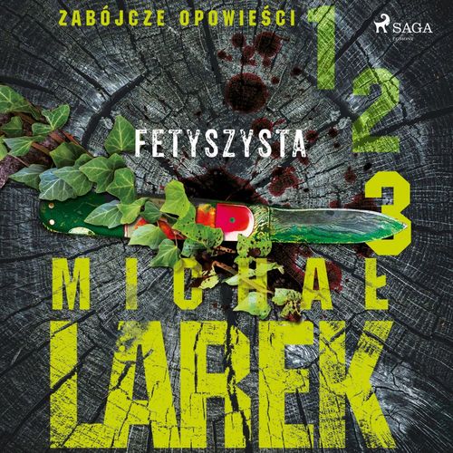 audiobook cover of Zabójcze opowie´sci 3: Fetyszysta, by Michal Larek