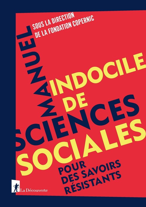 ebook cover of Manuel indocile de sciences sociales - Pour des savoirs résistants, by Fondation Copernic