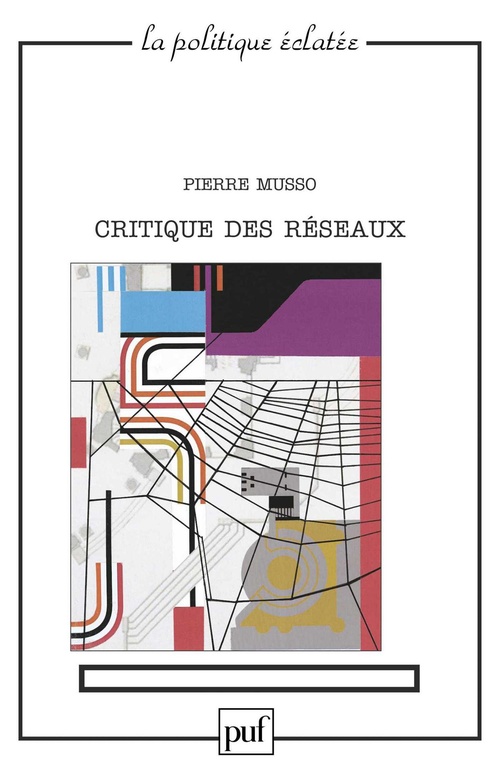ebook cover of Critique des réseaux, by Pierre Musso