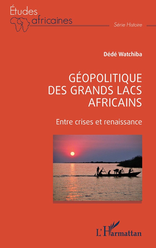 ebook cover of Géopolitique des Grands Lacs africains, by Dédé Watchiba