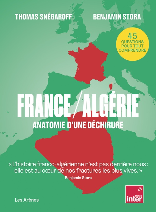 ebook cover of France / Algérie - Anatomie d'une déchirure, by Thomas Snégaroff, Benjamin Stora