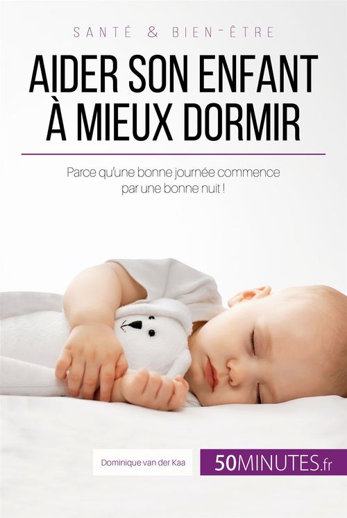 Couverture ebook de Aider son enfant à mieux dormir - Première partie, de Céline Faidherbe, Dominique Van der kaa