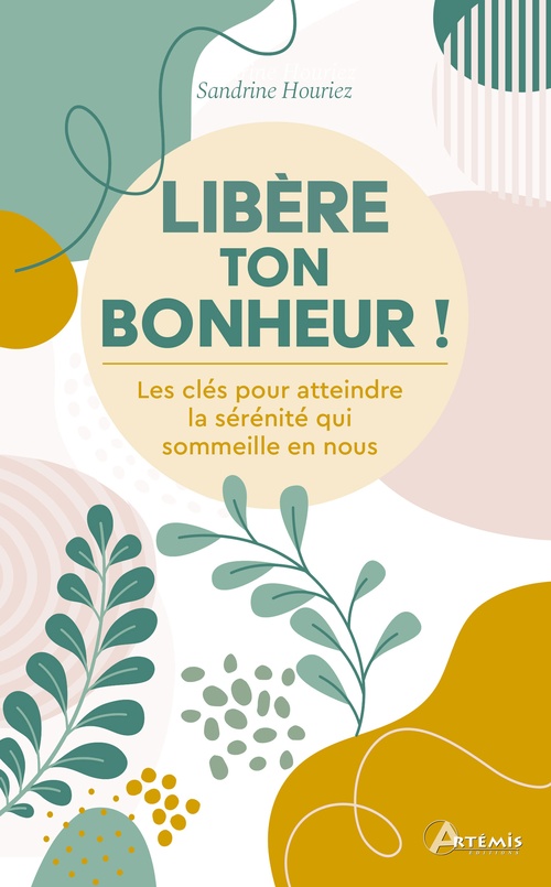 Couverture ebook de Libère ton bonheur, de Sandrine Houriez