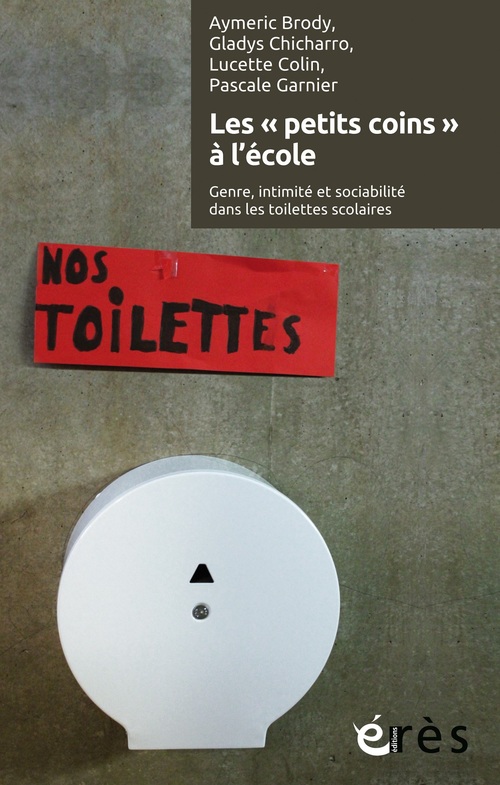 ebook cover of Les « petits coins » à l'école, by Aymeric Brody, Gladys Chicarro, Lucette Colin, Pascal Garnier