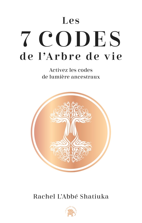 Couverture ebook de Les 7 codes de l'arbre de vie, de Rachel L'abbé Shatiuka