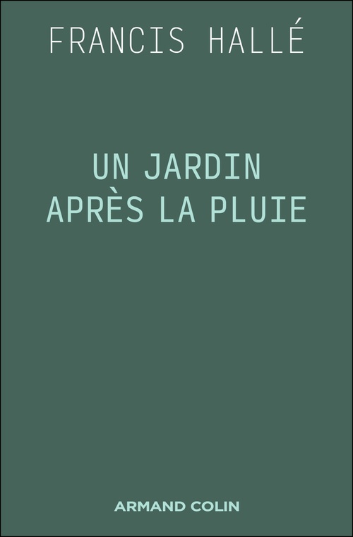ebook cover of Un jardin après la pluie, by Francis Hallé