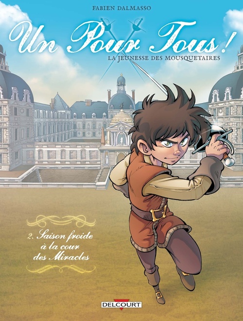 Couverture ebook de Un pour tous ! T02 - Saison froide à la cour des miracles, de Fabien Dalmasso