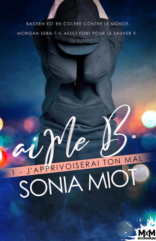 Couverture ebook de J'apprivoiserai ton mal, de Sonia Miot