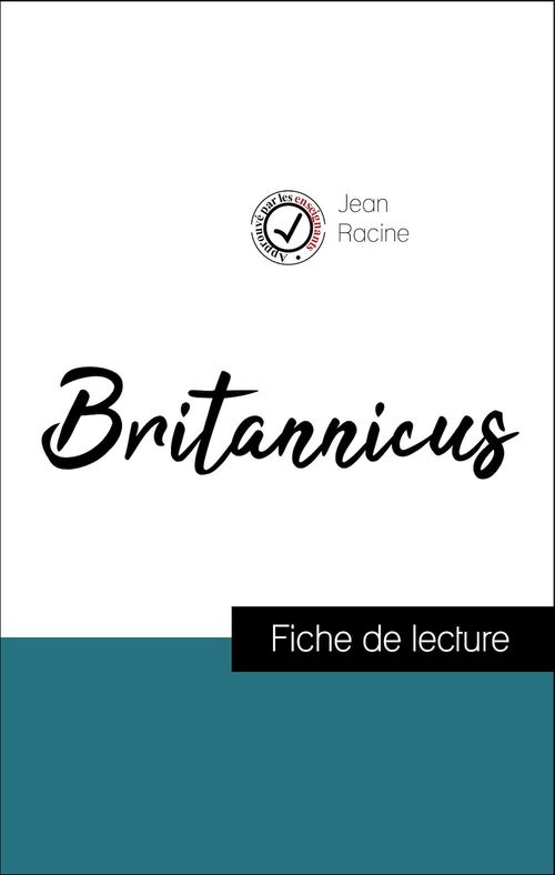 Couverture ebook de Analyse de l'oeuvre : Britannicus (résumé et fiche de lecture plébiscités par les enseignants sur fichedelecture.fr), de Jean Racine