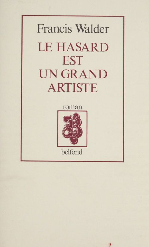 ebook cover of Le Hasard est un grand artiste, by Francis Walder