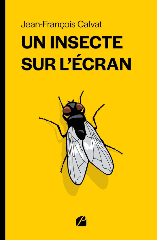 ebook cover of Un insecte sur l'écran, by Jean-François Calvat