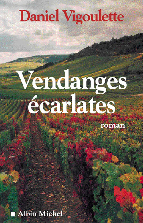 ebook cover of Vendanges écarlates, by Daniel Vigoulette