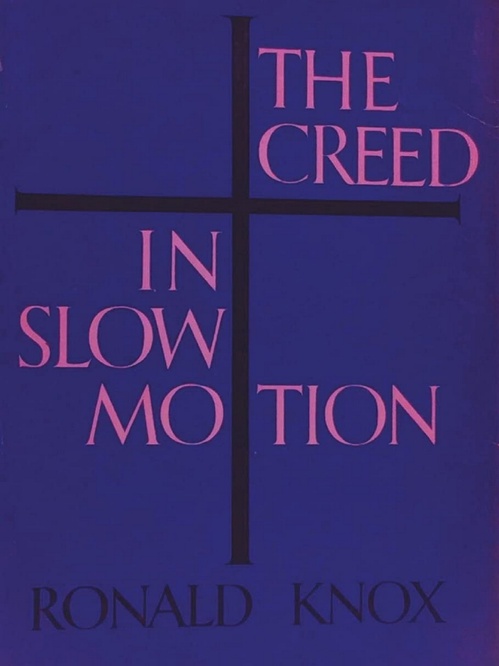 ebook cover of The Creed in Slow Motion, by Ronald Knox