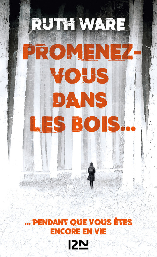 ebook cover of Promenez-vous dans les bois... pendant que vous êtes encore en vie, by Ruth Ware