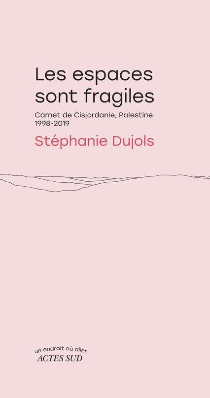 ebook cover of Les espaces sont fragiles, by Stéphanie Dujols